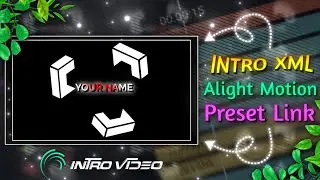 New Viral Intro XML Presat 🔥🌼 Alight Motion ☺️❤️ Logo Video XML file ⚡ #xml_file intro logo #Presat