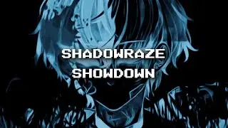 shadowraze - showdown (w/ lyrics)