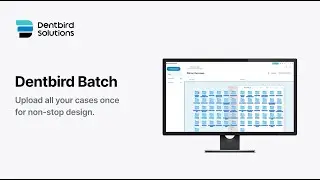 Dentbird Batch | Non-stop AI Dental Prostheses Design for Dental Labs (June 2024)