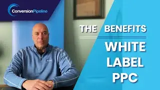 The Benefits of White Label PPC Services | Conversion Pipeline