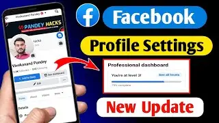 Facebook Profile Setting Update | Facebook monetization | Facebook Profile Setting level up program