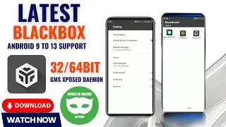 Latest Blackbox Virtual 32-64Bit Support Android 9 to 13 Fix Gms Xposed And Daemon (Dont Miss it)
