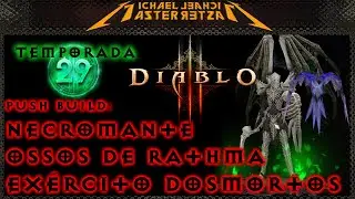Diablo 3 Push build: Necromante - Ossos de Rathma (Exército dos Mortos)