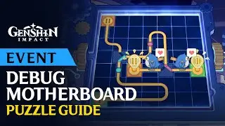 Debug Motherboard / Thelxie's Fantastic Adventures / Event Quest / Genshin Impact