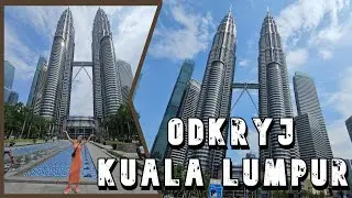 Odkryj Kuala Lumpur – Niezapomniana podróż do serca Malezji  Dlaczego Kuala Lumpur? #travelszysz