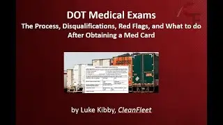 Webinar: DOT Medical Exams - The Process, Disqualifications, Red Flags, And More