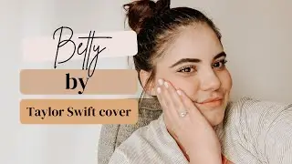 Betty by Taylor Swift cover