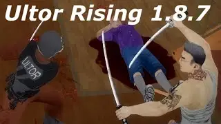 Ultor Rising 1.8.7 Release and Features showcase