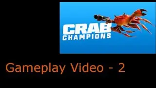 Let's Play Crab Champions - 2 (Reaching the Final Boss on Easy)