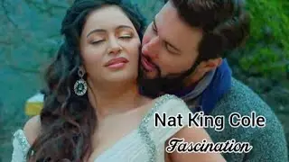 Nat King Cole💘Fascination (Tradução)