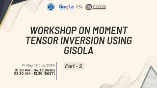 Workshop (webinar) on Moment Tensor Inversion using Gisola (Friday 12 July 2024) - Part 2