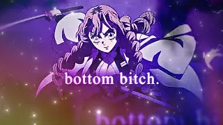 Bottom Bitch.
