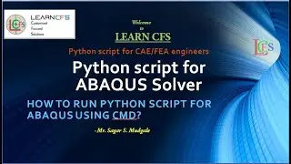 How to Run PYTHON script for ABAQUS using cmd| Script for ABAQUS Solver| Python for CAE engineers