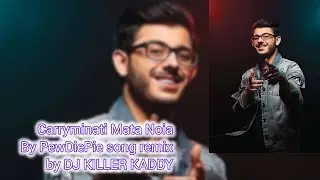 Carryminati Mata Noia ||| By  PewDiePie song remix @DJKILLERKADDY @CarryMinati