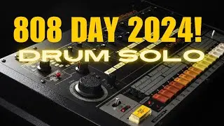 808 Day 2024 Drum Solo