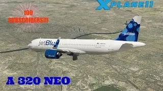 X Plane 11 EP 25: A320 NEO