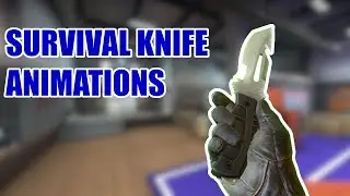 SURVIVAL KNIFE ANIMATIONS ★ CS:GO