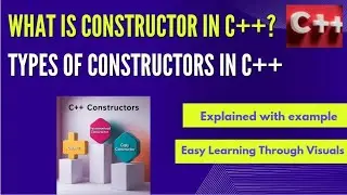 What is Constructor in C++?Types Of Constructors In C++ explained with example
