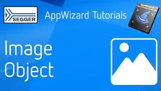 SEGGER emWin AppWizard — Image Widget