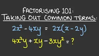Factorising by Taking out Common Terms