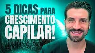 5 dicas para o crescimento capilar