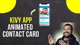 KivyMD - Create Animated Contact Card in 10 Minutes