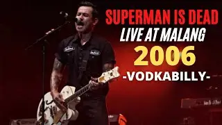 Superman Is Dead - VodkaBilly | Live 2006