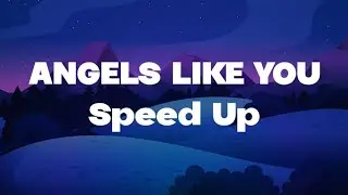 Miley Cyrus - Angels Like You Speed Up (Lyrics)