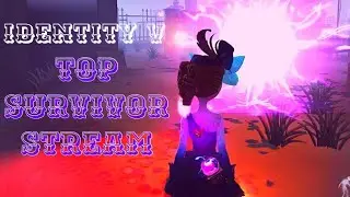 Top Survivor Rank Stream w/ Knight - Identity V Stream