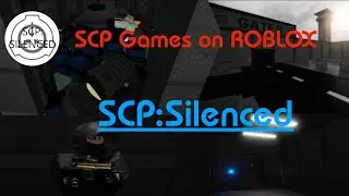 Roblox SCP games - SCP: Silenced Remake