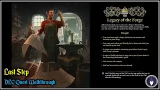 KINGDOM COME DELIVERANCE 2 - LEGACY OF THE FORGE DLC | LAST STEP QUEST [FULL WALKTHROUGH]