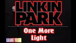 Linkin Park - One More Light(Karaoke)