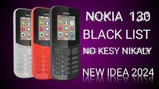 Nokia 130 black list no Kesy delete kare (Abdullah technique)