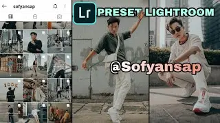 Preset Lightroom Selegram Sofyansap | Efek Aesthetic @sofyansap