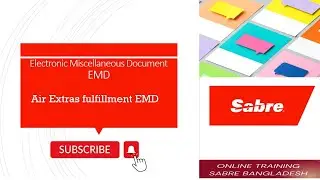 Extra Baggaege, Seat Assignment, Air Extras, EMD and Group EMD