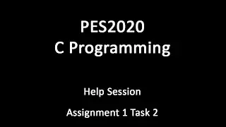 C Programming - Help Session - Assignment 1 Task 2