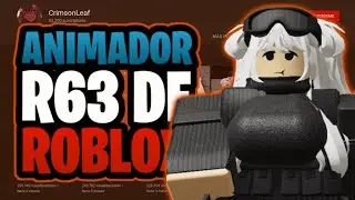 EL YOUTUBER QUE CREA Y SUBE ANIMACIONES R34 DE ROBLOX (CrimsonLeaf)