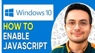 How to Enable JavaScript on Windows 10 - 2025 (NEW METHOD)