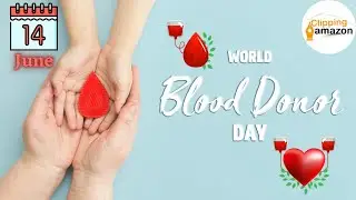 World Blood Donor Day 2022: Safe Blood Starts With Me- Clipping Amazon