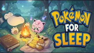 3 Hours of Nostalgic Pokemon Lore to Fall Asleep to Tonight!