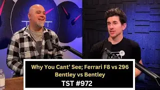Why Some Drivers Can't See; Ferrari F8 vs 296 - TST Podcast 