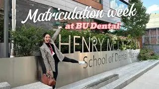 BOSTON UNIVERSITY DENTAL SCHOOL - MATRICULATION WEEK