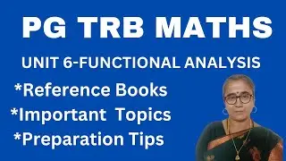 PGTRB MATHS-UNIT 6-FUNCTIONAL ANALYSIS -REFERENCE BOOKS-PREPARATION TIPS-IMPORTANT TOPIC #pgtrbmaths