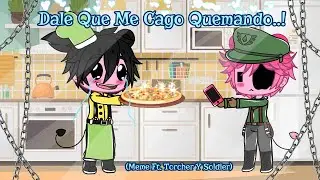 Dale Que Me Cago Quemando..! 💢 MeMe ✨ |·| Ft. Soldier Y Torcher 💚💛 |·| Piggy