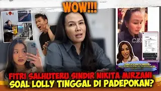 Drama Baru❗ Fitri Salhuteru Ungkap Lolly Tinggal di Padepokan, Nikita Mirzani Langsung Lapor Polisi?