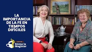 ¿Cómo mantener la fe en tiempos difíciles?, con Emma Carolina - #CafeConEmmaLaMagister07