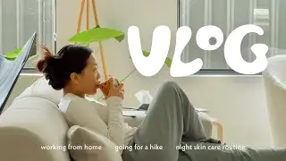 Homebody Diaries | Life in my late 20s, what it's like working from home, night skin care routine