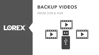 How to backup and export videos from DVRs and NVRs