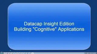 How To Build Datacap "Cognitive" Insight Edition Applications