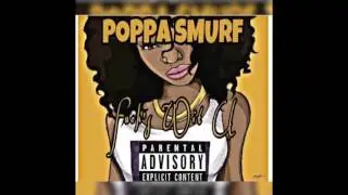 Poppa Smurf - Fuck's Wit U